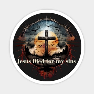 Jesus Died for my Sins V9 Magnet